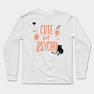 cute but psycho cat Long Sleeve T-Shirt